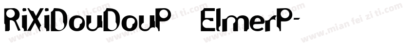 RiXiDouDouP ElmerP字体转换